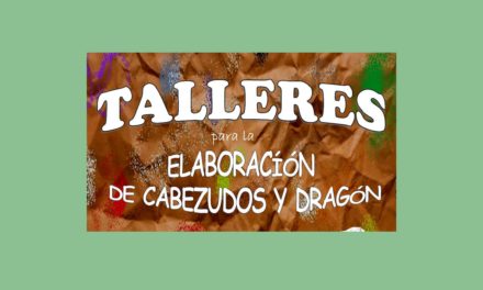 TALLERES ELABORACIÓN DRAGÜELA y DRAGÜELO